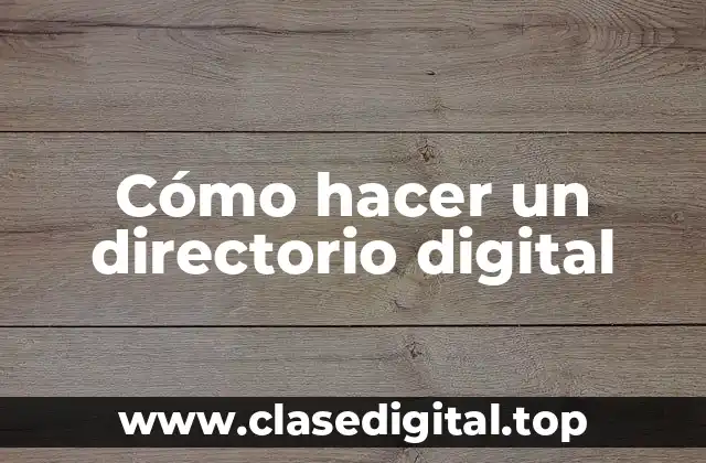 Cómo hacer un directorio digital