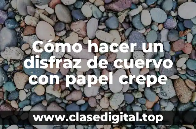 Cómo hacer un disfraz de cuervo con papel crepe