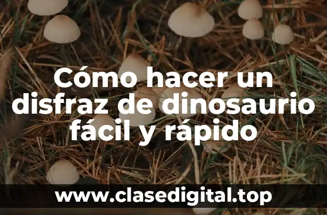 Cómo hacer un disfraz de dinosaurio fácil y rápido