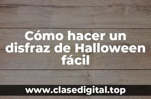 Cómo hacer un disfraz de Halloween fácil
