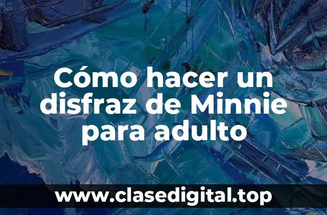 Cómo hacer un disfraz de Minnie para adulto