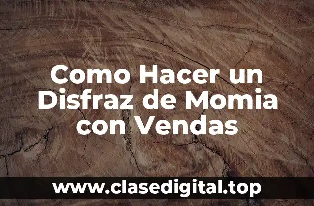 Como Hacer un Disfraz de Momia con Vendas