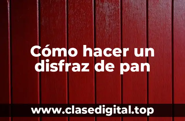 ¿Qué es un disfraz de pan y para qué sirve?