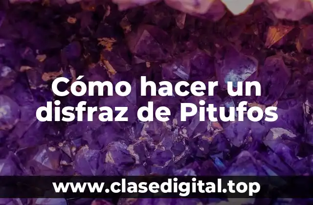 Cómo hacer un disfraz de Pitufos