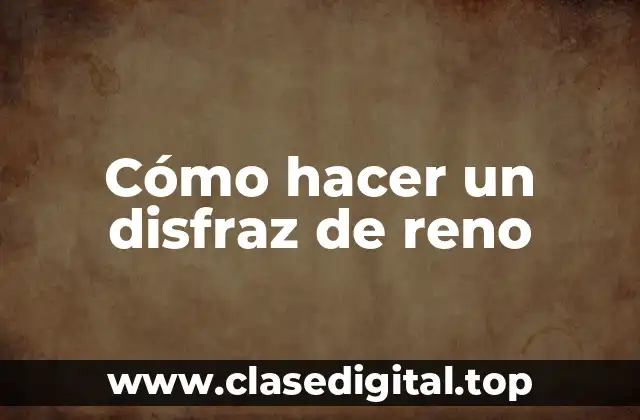 ¿Qué es un disfraz de reno?