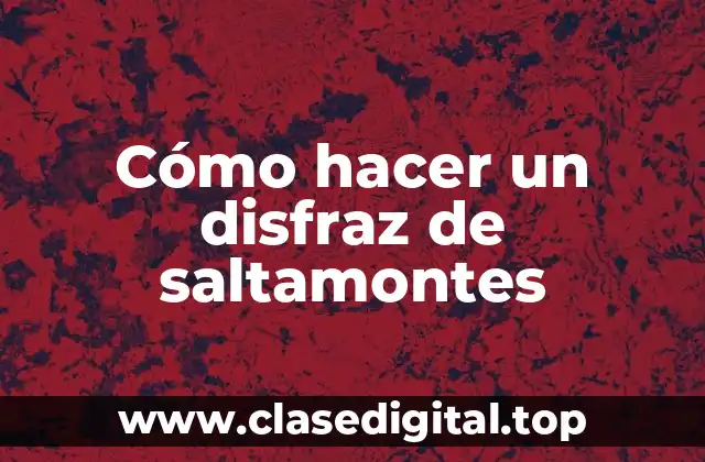Cómo hacer un disfraz de saltamontes