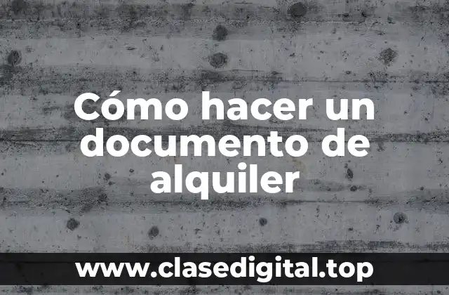 Cómo hacer un documento de alquiler