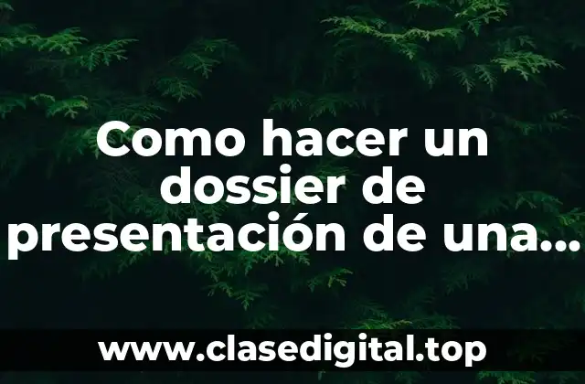 Como hacer un dossier de presentación de una empresa