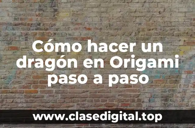 Cómo hacer un dragón en Origami paso a paso