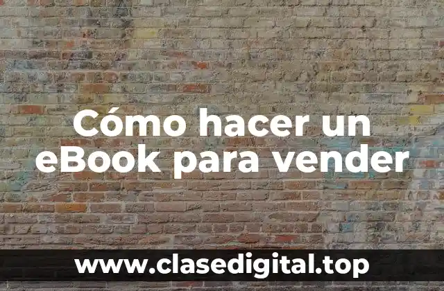Cómo hacer un eBook para vender