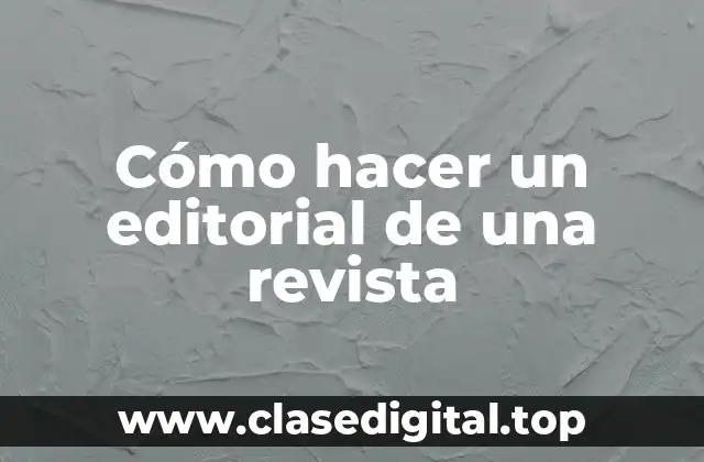 Cómo hacer un editorial de una revista