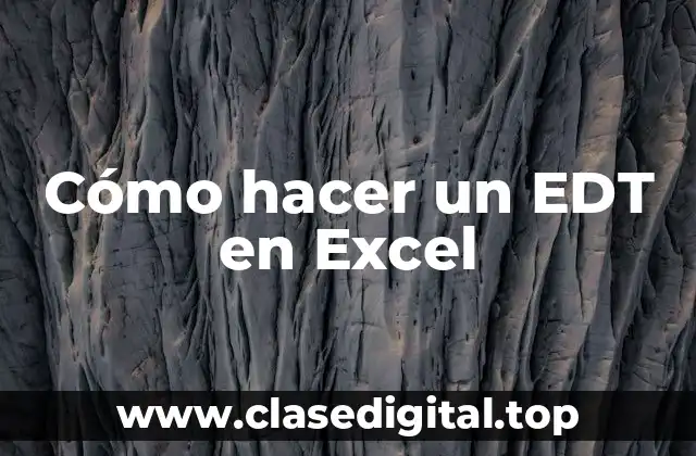 ¿Qué es un EDT en Excel?