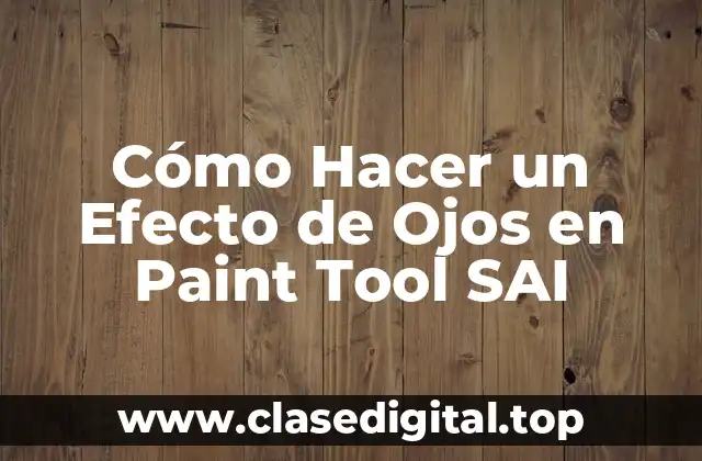 Cómo Hacer un Efecto de Ojos en Paint Tool SAI