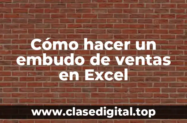 Cómo hacer un embudo de ventas en Excel