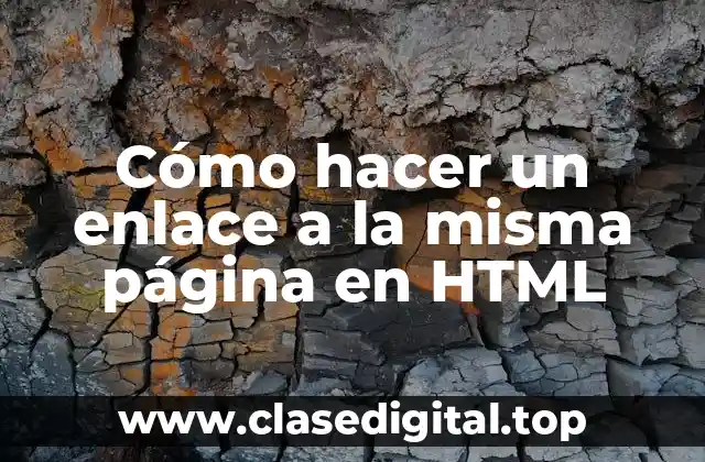 Cómo hacer un enlace a la misma página en HTML