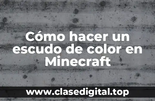 Cómo hacer un escudo de color en Minecraft