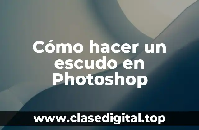 Cómo hacer un escudo en Photoshop