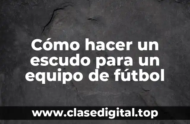 Cómo hacer un escudo para un equipo de fútbol