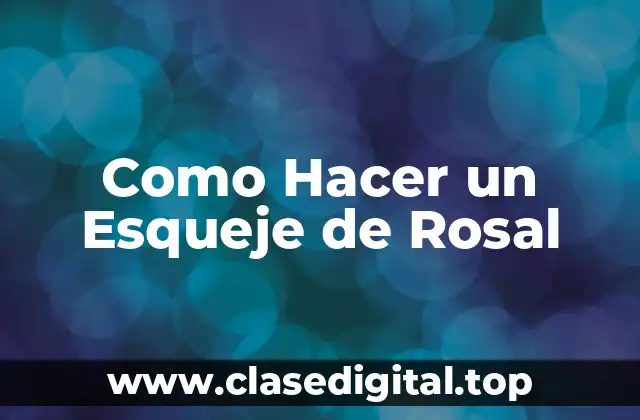 Como Hacer un Esqueje de Rosal