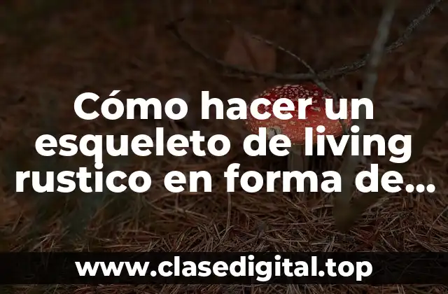 Cómo hacer un esqueleto de living rustico en forma de L
