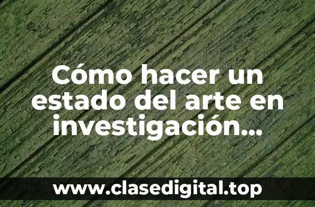 Estado del arte en investigación ejemplo