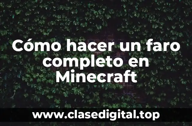 Cómo hacer un faro completo en Minecraft