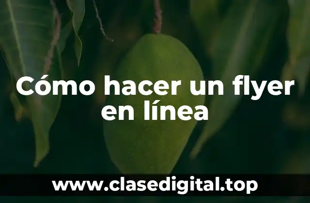 Cómo hacer un flyer en línea