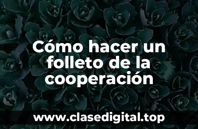 Cómo hacer un folleto de la cooperación