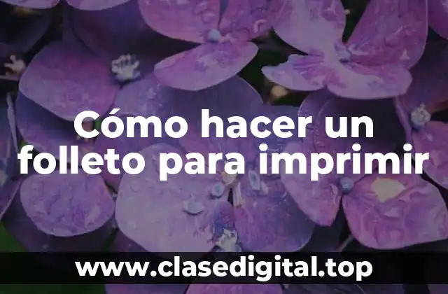 Cómo hacer un folleto para imprimir