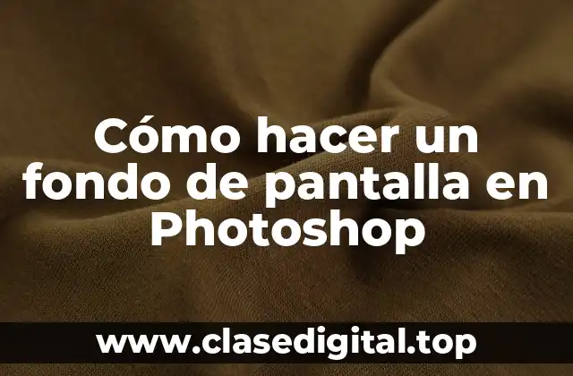 Cómo hacer un fondo de pantalla en Photoshop