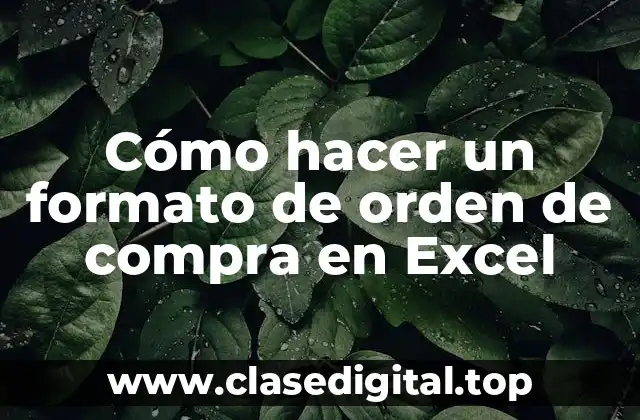Cómo hacer un formato de orden de compra en Excel