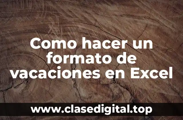 Como hacer un formato de vacaciones en Excel