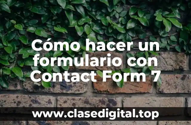 Cómo hacer un formulario con Contact Form 7