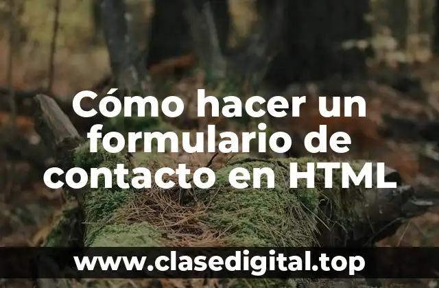 Cómo hacer un formulario de contacto en HTML