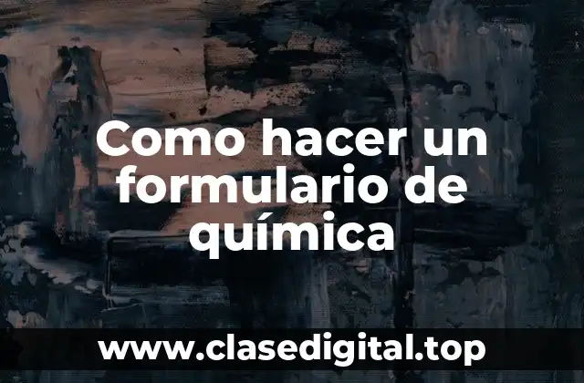Como hacer un formulario de química