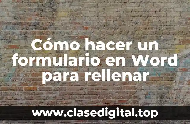 Cómo hacer un formulario en Word para rellenar