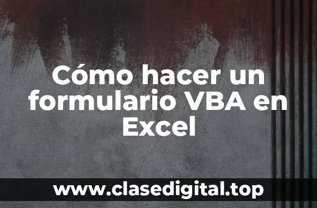 Cómo hacer un formulario VBA en Excel
