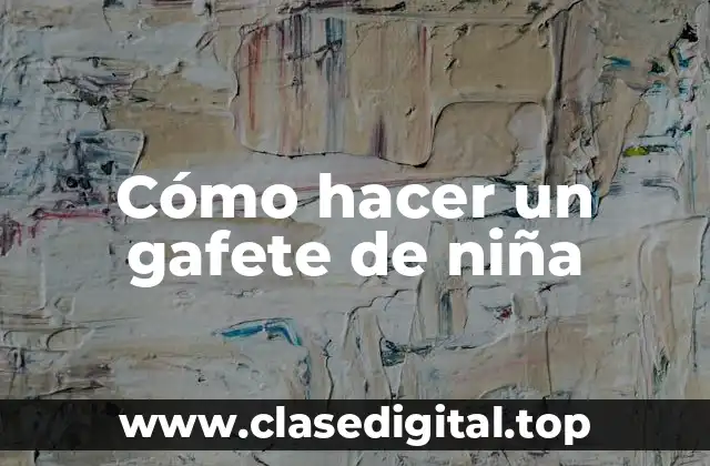 Cómo hacer un gafete de niña