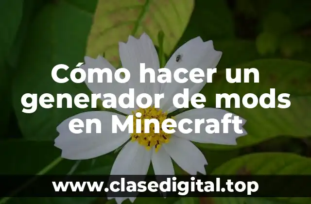 Cómo hacer un generador de mods en Minecraft