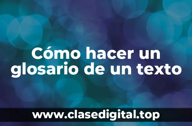 Cómo hacer un glosario de un texto