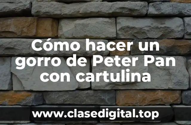 Cómo hacer un gorro de Peter Pan con cartulina
