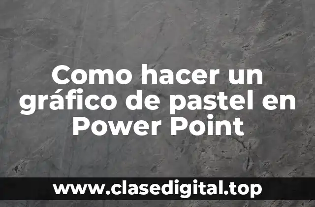 Como hacer un gráfico de pastel en Power Point