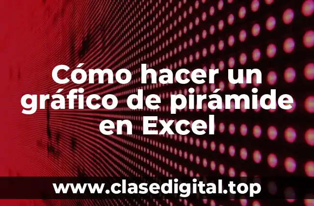 Cómo hacer un gráfico de pirámide en Excel
