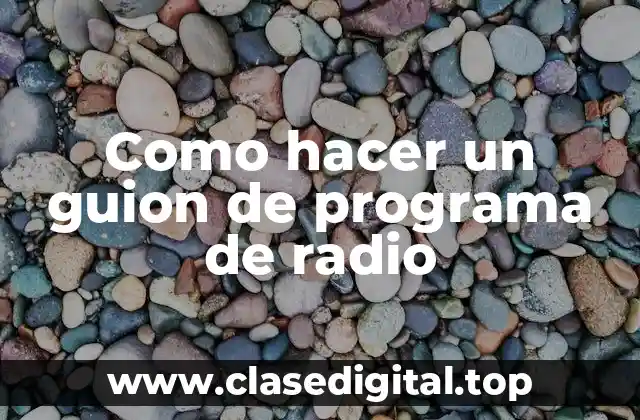 Como hacer un guion de programa de radio