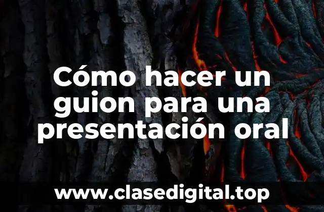 ¿Qué es un guion para una presentación oral?