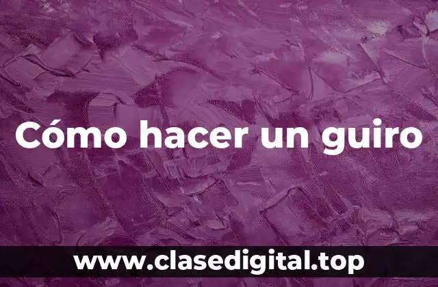 Cómo hacer un guiro