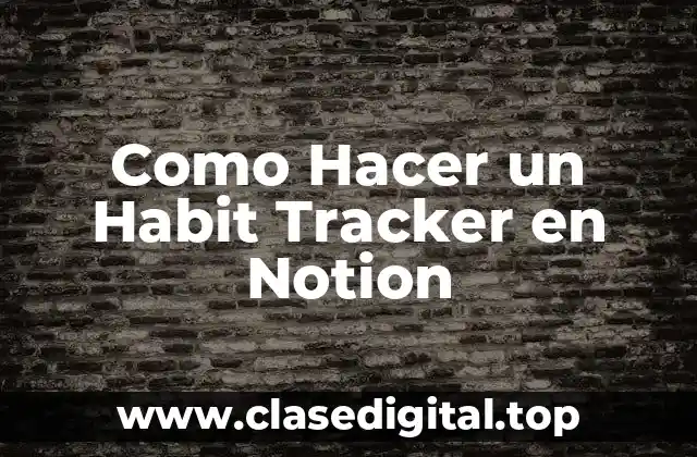 ¿Qué es un Habit Tracker y para qué Sirve?