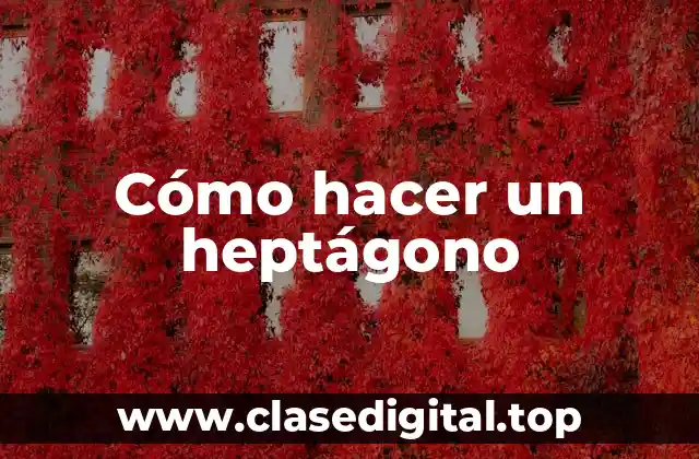 ¿Qué es un heptágono y para qué sirve?