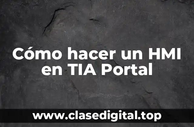 Cómo hacer un HMI en TIA Portal