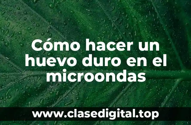 ¿Qué es un huevo duro y cómo se hace tradicionalmente?